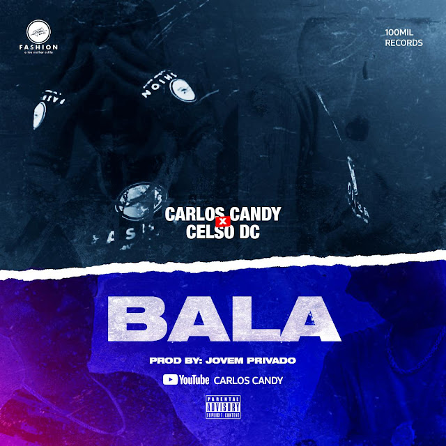 Carlos Candy x Celso DC disponibilizam single "Bala" 