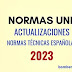 ACTUALIZACION NORMAS TECNICAS UNE 2023