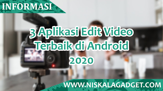 Aplikasi Edit Video Terbaik di Android