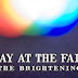  Day At The Fair - The Brightening (New Song)