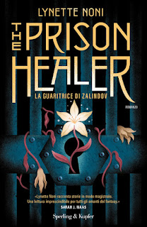 THE PRISON HEALER. LA GUARITRICE DI ZALINOV DI LYNETTE NONI