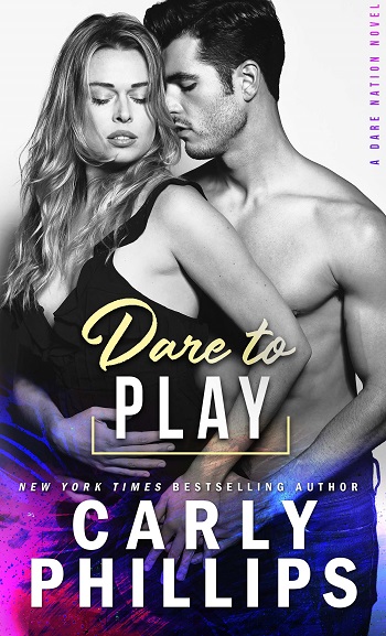 Dare to Play by Carly Phillips