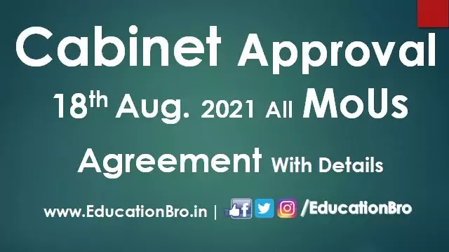 cabinet-approval-18th-august-2021-all-mou-and-agreements-with-details