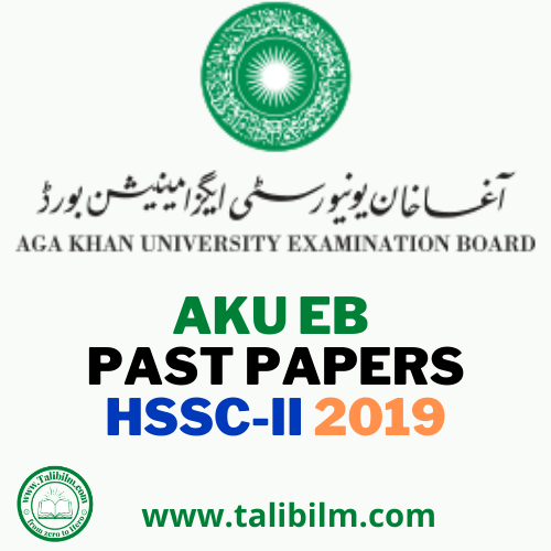 AKU-EB Solved Past papers HSSC-II 2019