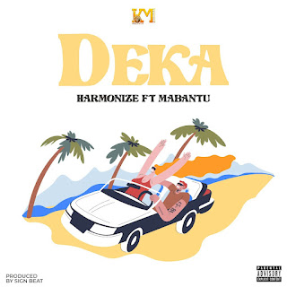 AUDIO: Harmonize Ft Mabantu  - Deka  - Download Mp3 