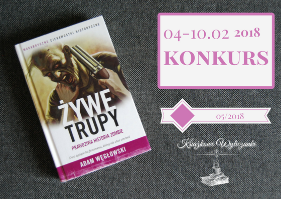 KONKURS "Żywe trupy" Adam Węgłowski