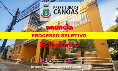 Prefeitura de Canoas anuncia Programa de Estágio Remunerado