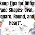 Top Makeup Tips for Different Face Shapes: Oval, Square, Round, and Heart" 