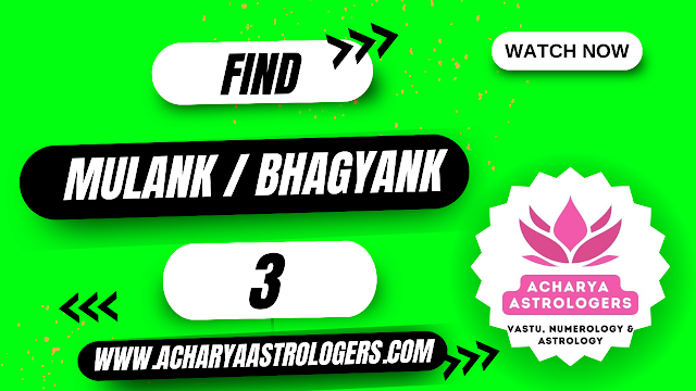 By Acharya Astrologers - Mulank Bhagyank Birth Destiny Driver Conductor  Number Total 3 Personality As Per Numerology