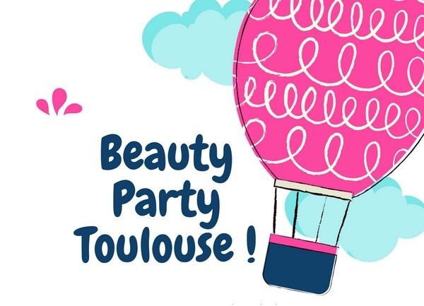 Beauty Party Toulouse, le 30 mars 2018 - Blog beauté