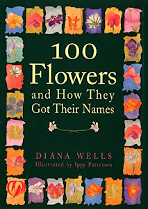 100 Flowers and How They Got Their Names (English Edition)