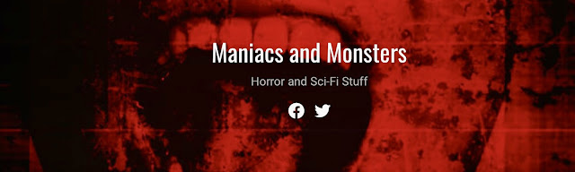 Maniacs and monsters