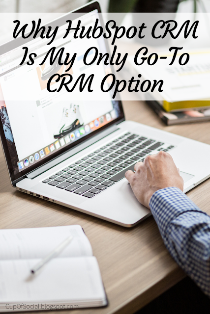 Why HubSpot CRM Is My Only Go-To CRM Option | A Cup of Social