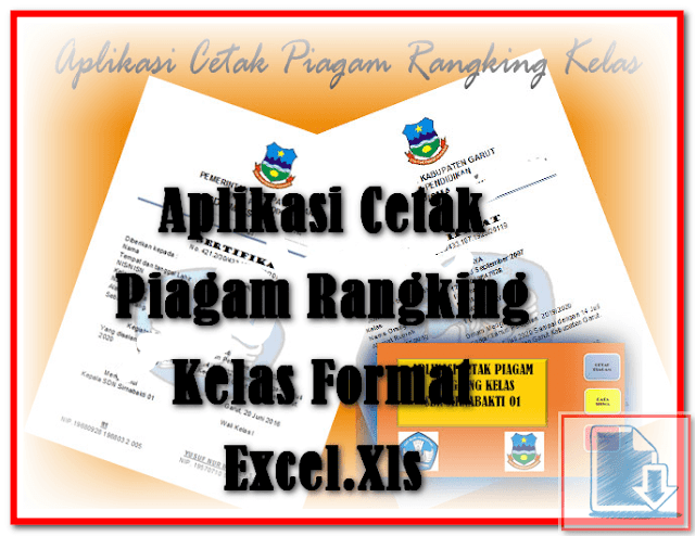 Download Aplikasi Cetak Piagam Rangking Kelas Format Excel Download Aplikasi Cetak Piagam Rangking Kelas Format Excel.Xlsm