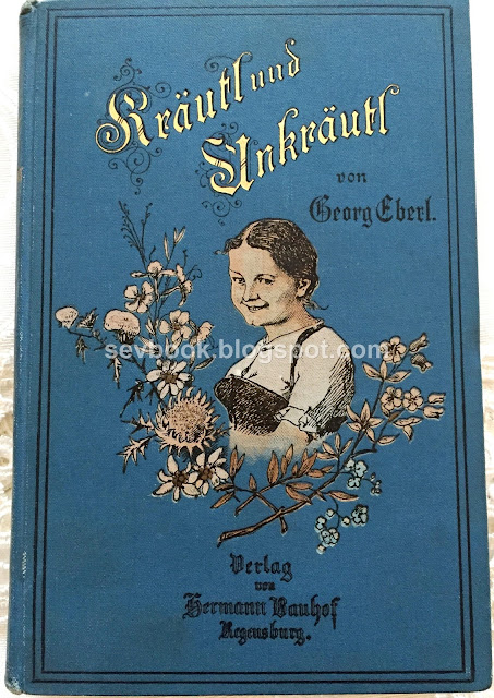 Kräutl und Unkräutl : Gedichte in oberbayrischer Mundart, 1893, Georg Eberl, Regensburg : Bauhof