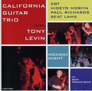 California Guitar Trio With Tony Levin - 2000 - Monday Night in San Francisco 