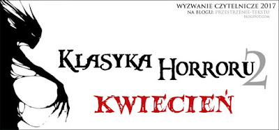 http://przestrzenie-tekstu.blogspot.com/2017/04/klasyka-horroru-2-kwiecien-2017.html