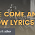 We Come And Bow Lyrics by Musikatha