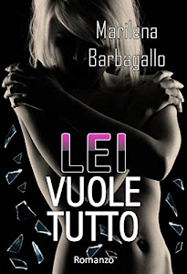 Lei vuole tutto (Vol. 2)