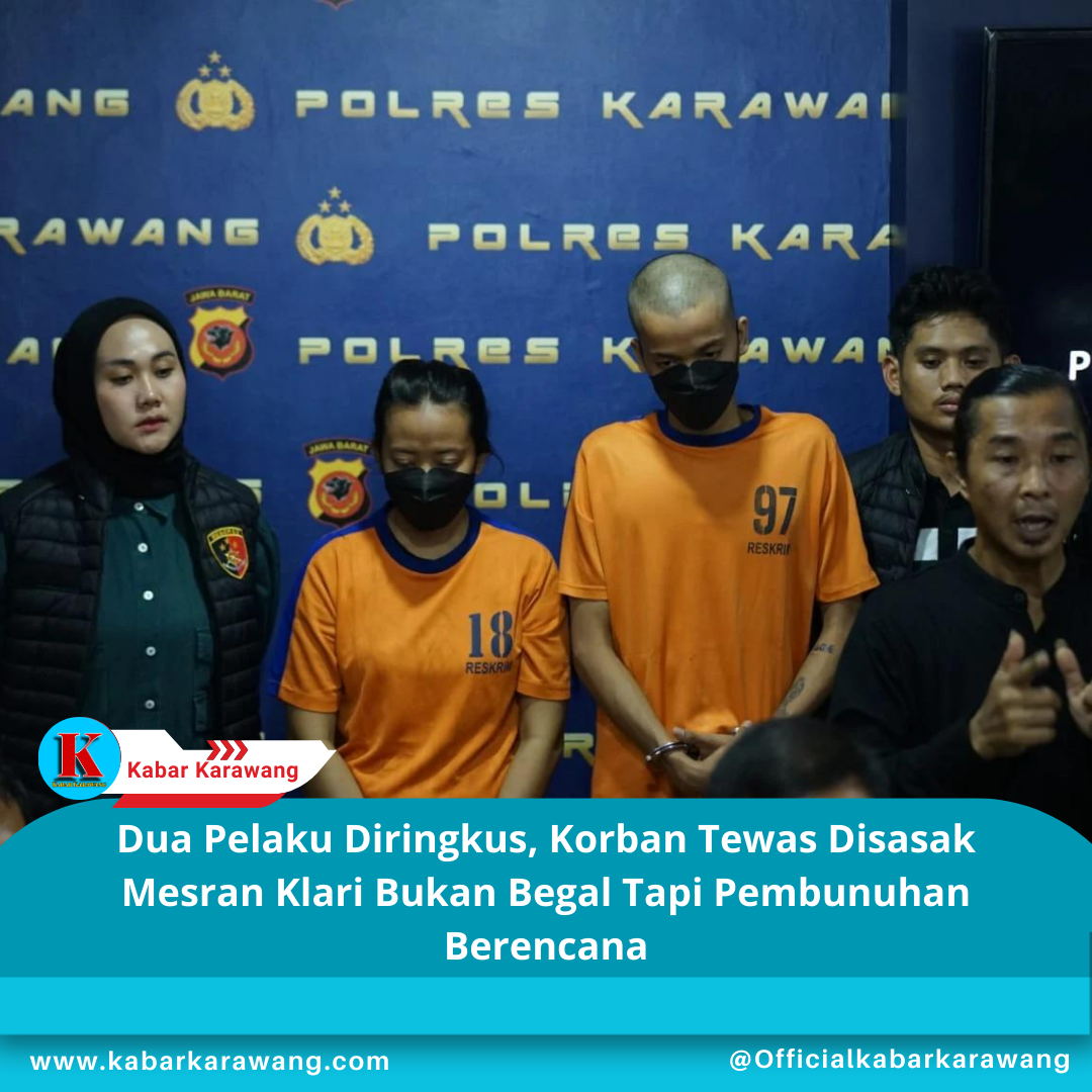 Dua Pelaku Diringkus, Korban Tewas Disasak Mesran Klari Bukan Begal Tapi Pembunuhan Berencana