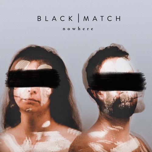 Black Match Unveil New Single ‘Nowhere’