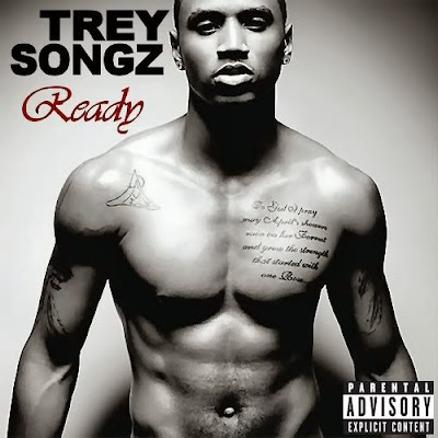 trey songz ready album. I love his entire cd;