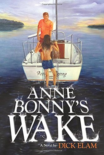 Anne Bonny's Wake by Dick Elam