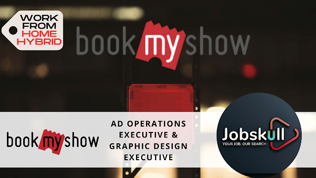 BookMyShow Work from Home Jobs 2024 | Graphic Design Executive & Ad Operations Executive