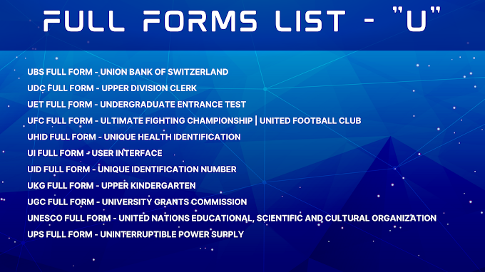 Full Forms List - U | UNESCO Full Form | USB Full Form | UNIVAC Full Form | UI Full Form | UKG Full Form