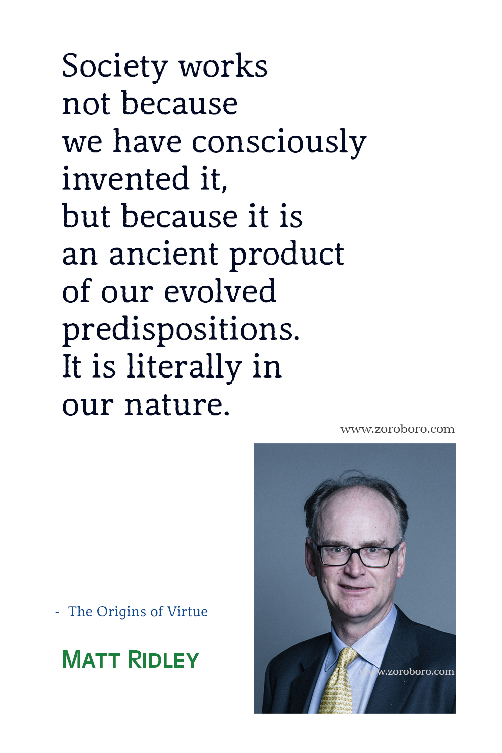 Matt Ridley Quotes, Matt Ridley Evolution, Biology, Genome Quotes, Matt Ridley The Rational Optimist: How Prosperity Evolves Quotes, Matt Ridley