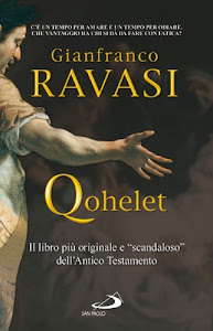 Qohelet. Il libro più originale e «scandaloso» dell'Antico Testamento