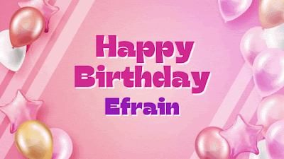 Happy Birthday Efrain