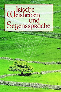 Irische Weisheiten und Segenssprüche