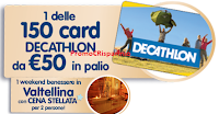 Logo Con Galbusera vinci 150 Card Decathlon da 50€ e soggiorno in Valtellina