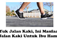 Manfaat Jalan Kaki Untuk Ibu Hamil