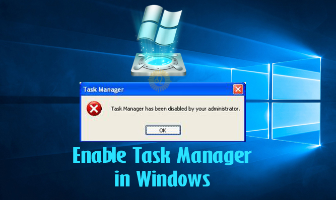 Enable Task Manager When Disabled by Administrator or Virus in Windows