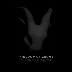 Kingdom of Crows The Truth is the Trip