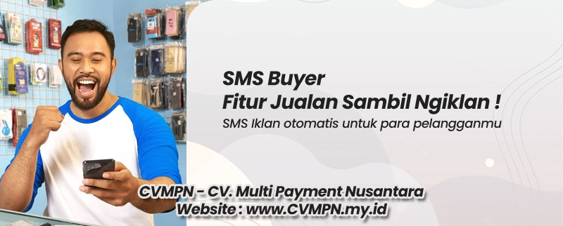 Fitur SMS Buyer, Jualan Sambil Ngiklan di Jelita Reload Pulsa APK Murah CV. Cahaya Multi Solution CVMPN Multi Payment Nusantara
