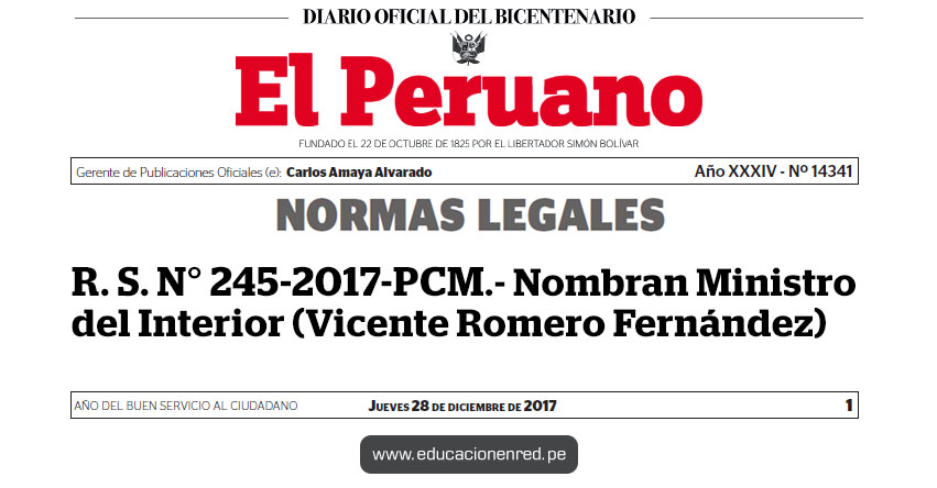 R. S. N° 245-2017-PCM - Nombran Ministro del Interior (Vicente Romero Fernández) www.pcm.gob.pe