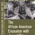 The African American Encounter With Japan and China Black Internationalism in Asia, 1895-1945