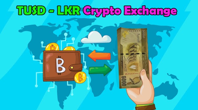 BitcoinSinhala TUSD - LKR Crypto Exchnage 