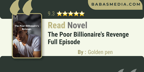Read The Poor Billionaire's Revenge Novel By Golden pen / Synopsis