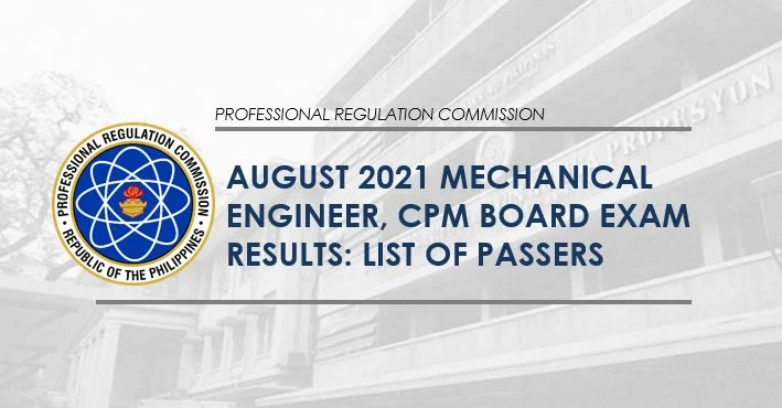 RESULTS: August 2021 Mechanical Engineer ME, CPM board exam list of passers