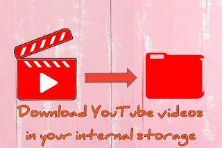 how to download youtube videos in mobile, how to download youtube videos without any software