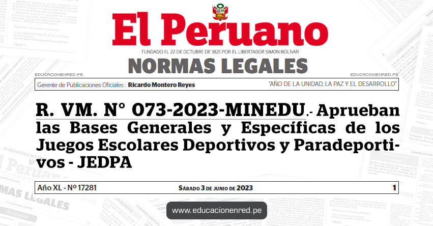 R. VM. N° 073-2023-MINEDU.- Aprueban las Bases Generales y Específicas de los Juegos Escolares Deportivos y Paradeportivos - JEDPA