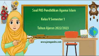 Contoh Soal PAS 1 Pendidikan Agama Islam Kelas 5 T.A 2022/2023