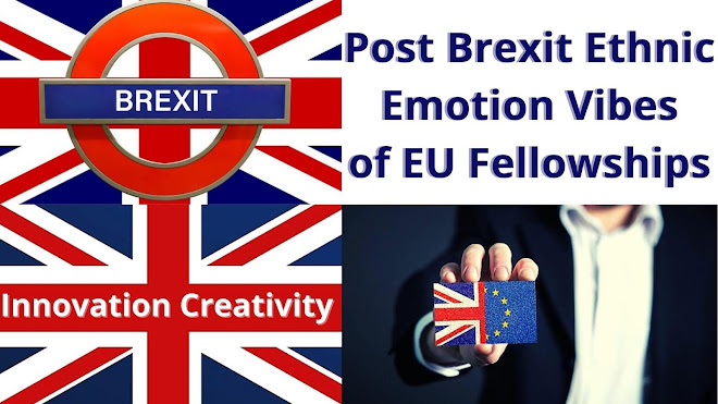 Post Brexit Ethnic Emotion Vibes of EU Fellowships