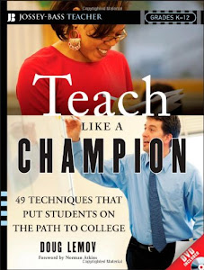 Teach Like a Champion: 49 Techniques that Put Students on the Path to College (K–12)