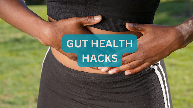 Unlock Incredible Gut Health Hacks and Transform Your Well-being Today!