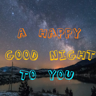 A Happy Good Night to You
